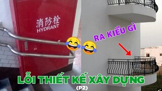 ẢNH CHẾ: Lỗi thiết kế trong xây dựng (p2)