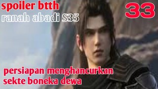 Batle Through The Heaven Ranah Abadi S35 Part 33 : Persiapan Menghancurkan Sekte Boneka Dewa