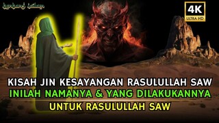 Kisah Jin Kesayangan Rasulullah SAW, Inilah Yang Dilakukannya Untuk Rasulullah SAW, Kisah Rasulullah