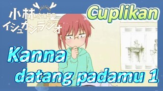 [Miss Kobayashi's Dragon Maid] Cuplikan | Kanna datang padamu 1