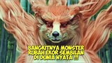 Monster Rubah Ekor Sembilan Telah Bangkit Di Dunia Nyata ! | Alur Cerita Film