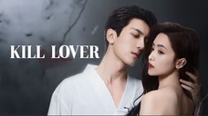 🇨🇳EP3 || KILL LOVER (CHN DRAMA)