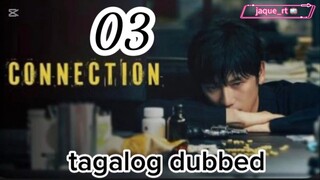 Title: Connection | Tagalog dubbed | kdrama | episode 3