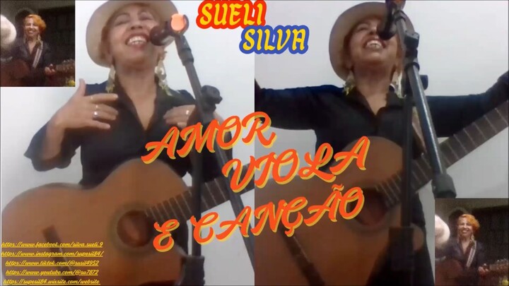 Sueli Silva - AMOR,VIOLA E CANÇÃO