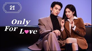 🇨🇳EP 21 | OFL: Accidentally Falling For You [EngSub]