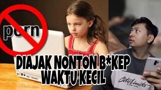 DIAJAK NONTON BOKEP WAKTU KECIL DAN . . . . || THREAD