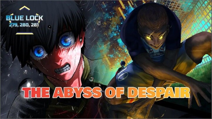 JURANG KEPUTUSASAAN ! BLUE LOCK CHAPTER 279 -  280 -  281  FULL PEMBAHASAN !!!