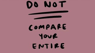 do not compare your entire journey