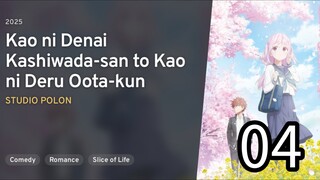 EP 04 Kao ni Denai Kawashida-san to Kao ni Deru Oota-kun | Inexpensive Kashiwada & Expressive Oota