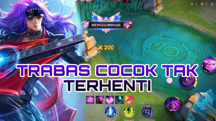 TRABAS COCOK TAK TERHENTI