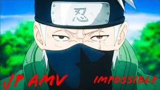 Kakashi Hatake [AMV] - impossible