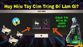 [Garena Free Fire]/Huy Hiệu Tay Cầm Trắng Dùng Để Làm Gì?Đây Là Cách Mình Kiếm Đủ 1000 Điểm Sự Kiện