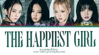 BLACKPINK - 'THE HAPPIEST GIRL' LYRICS COLOR CODED VIDEO