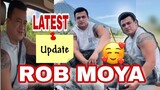 ROB MOYA LATEST UPDATE | DADDY ROB MOYA |
