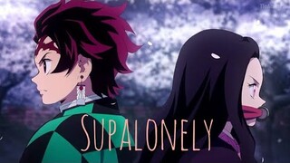 Kimetsu no Yaiba AMV ( Supalonely - BENEE )