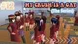 MY CRUSH IS A GAY (THE SERIES) || EPISODE #12 - Anthony's Girlfriend || SAKURA SCHOOL SIMULATOR