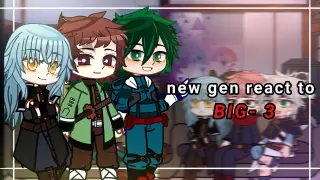 •|[ new gen react to the BIG 3 ]|•🍖🍜🔪