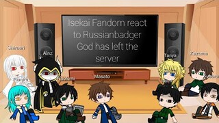 Isekai Fandom react to Russianbadger "God has left the server" (part 1 of 2)
