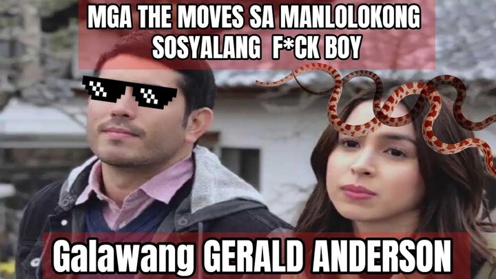 Mga Gerald anderson moves | babaero moves