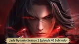 Jade Dynasty Season 2 Episode 40 Sub indo
