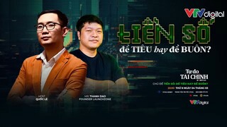 #10_ Tiền số - Để tiêu hay để buôn