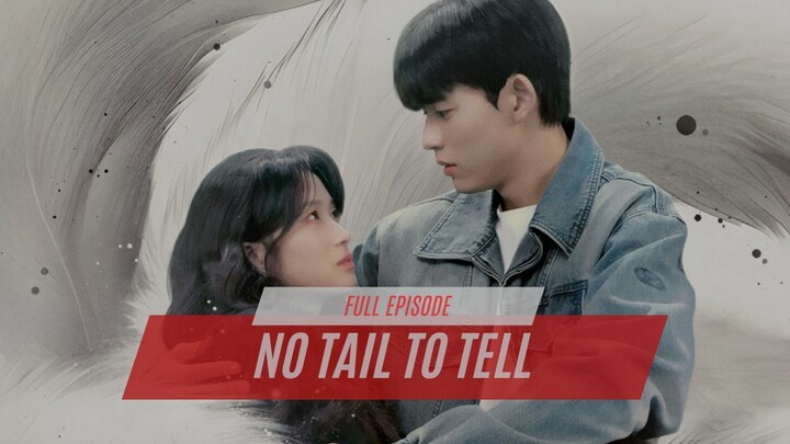 NO TAIL TO TELL FULL EPISODE | DRAKOR DUB INDO