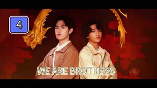 🇲🇲(EngSub) W e  A r e  B r o t h e r s Episode 4