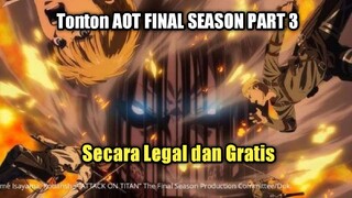 Tonton ATTACK ON TITAN THE FINAL SEASON PART 3 dimana?