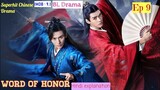 Episode 9 || Word of Honor explained in Hindi/urdu || Chinese drama