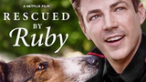 Rescue by ruby (2022)          Biography/ Drama/Family