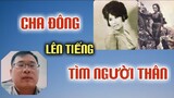 MONG QUÝ CỘNG ĐỒNG GIÚP CHA TÌM NGƯỜI THÂN. XIN CÁM ƠN SỰ LAN TỎA CỦA CỘNG ĐỒNG.