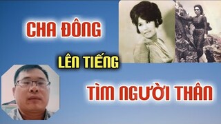 MONG QUÝ CỘNG ĐỒNG GIÚP CHA TÌM NGƯỜI THÂN. XIN CÁM ƠN SỰ LAN TỎA CỦA CỘNG ĐỒNG.