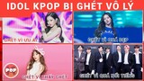 11  Ca Sĩ Hàn Quốc  bị anti ghét Vô Lý nhất  lịch sử Kpop  ❌  BTS Bi Ghét Nhất Vì Sao  💯Top Kpop