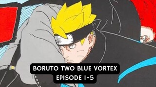 TERBARU ! BARUTO TWO BLUE VORTEX EPISODE 1 - 5 FULL FIGHT BAHASA INDONESIA