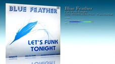 Blue Feather (1981) Let's Funk Tonight [12' Inch - 45 RPM]