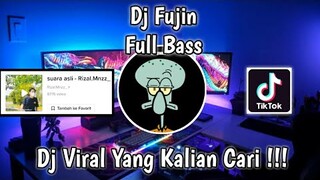 DJ FUJIN BREAKBEAT SUARA ASLI RIZAL.MNZZ_ FULL BASS VIRAL TIK TOK TERBARU 2021 YANG KALIAN CARI !