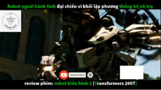 REVIEW PHIM : Ro bốt biến hình 1 (p2) #rvphimkhoahoc
