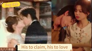 CINTA MANIS MENYINARI HIDUP // HIS TO CLAIM, HIS TO LOVE (ENG SUB)