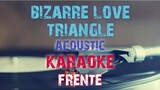 BIZARRE LOVE TRIANGLE - FRENTE (KARAOKE VERSION)