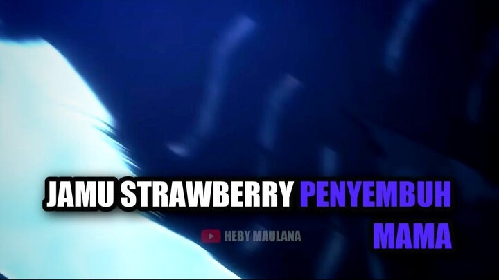 Jamu Strawberry Penyembuh Mama 🍓