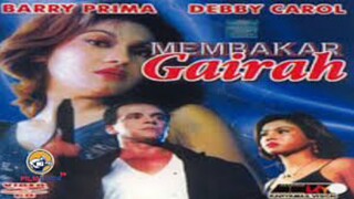 BARRY PRIMA _MEMBAKAR GAIRAH_FULL MOVIE