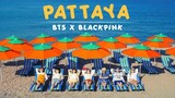 『OPV』 BTS × BLACKPINK | พัทยา ( Pattaya ) - MEYOU