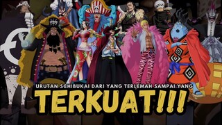 Urutan Schibukai Dari Yang Terlemah Sampai Yang Terkuat !!!