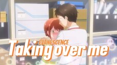 Taking over me - Evanescence. [AMV]