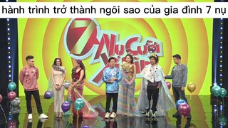 hành trình trở thành ngôi sao của gia đình 7 nụ