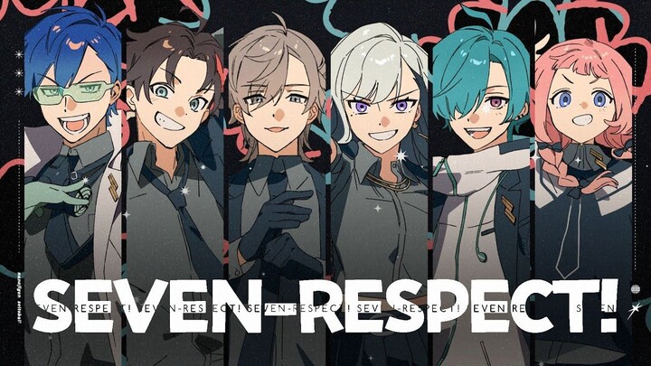 【เพลงออริจินัล】สภานักเรียนเซเว่นไดเมนชัน! “SEVEN-RESPECT!” มิวสิกวิดีโอ