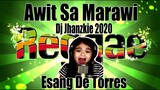Awit Sa Marawi reggae Esang De Torres ft  dj jhanzkie 2020