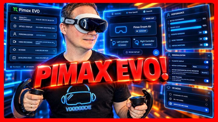 The new Pimax EVO software: All features and settings explained