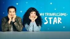 My Troublesome Star Eps07 Subtitle Indonesia