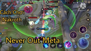 Cách Chơi Nakroth Không Bao Giờ Out Meta Khi Trong Tay Của Thiên